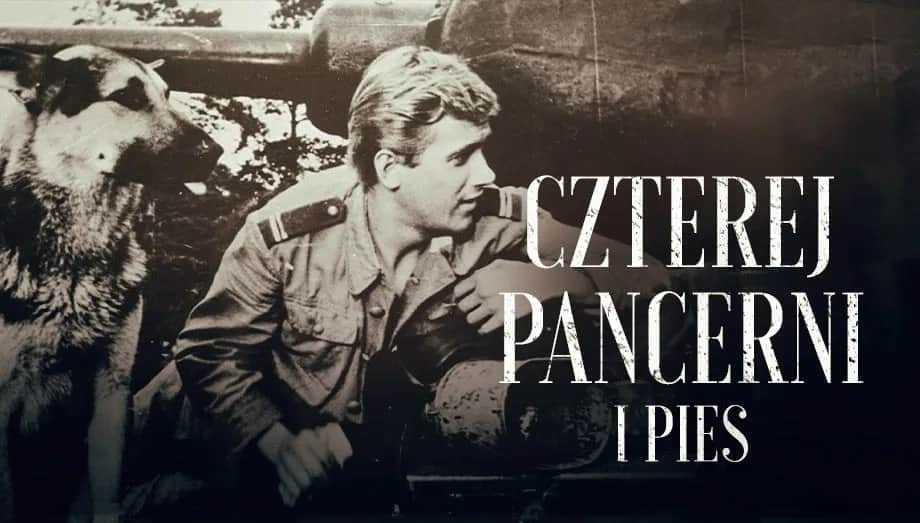 Czterej pancerni i pies - poznaj wszystkie odcinki kultowego serialu TVP
